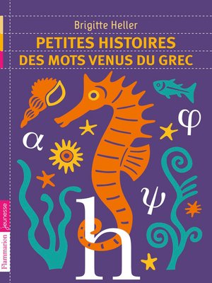 cover image of Petites histoires des mots venus du grec